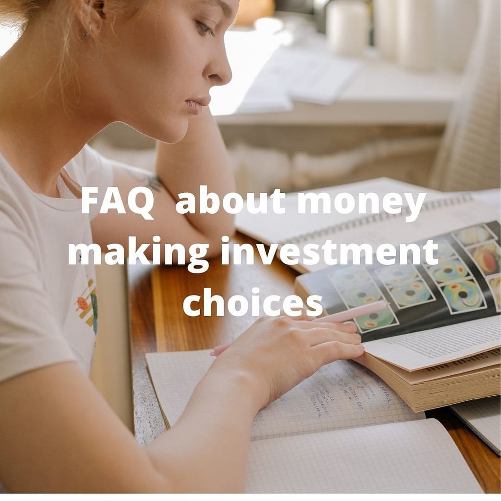 FAQ about superior investment choices