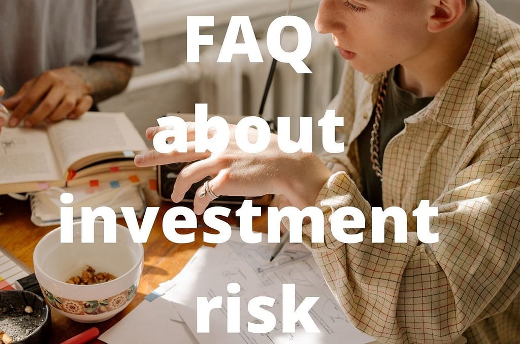 FAQ about investment risks