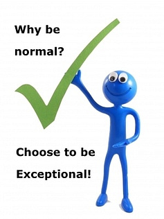 Choose to be exceptional
